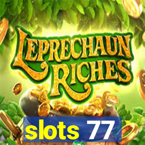 slots 77